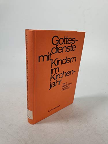 Gottesdienste mit Kindern im Kirchenjahr. Advent - Aschermittwoch. Modelle und Materialien für Schul- und Familiengottesdienste im Grundschulalter Books