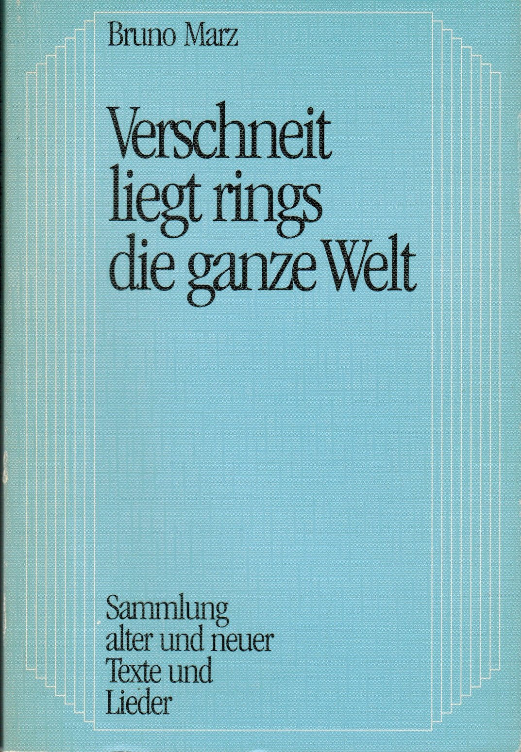 Verschneit liegt rings die ganze Welt. Sammlung alter und neuer Texte und Lieder Arts & Music