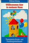 Willkommen hier in meinem Haus: Thematische Kinder- und Familiengottesdienste Religion & Esotericism
