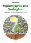 Hoffnungsgrün und Lichterglanz: Mit Kindern Advent und Weihnachten erleben Politics & History
