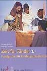 Zeit für Kinder 2: Fundgrube für Kindergottesdienste Religion & Esotericism