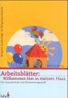 Willkommen hier in meinem Haus: Arbeitsblätter für Grundschule und Orientierungsstufe Education & Training
