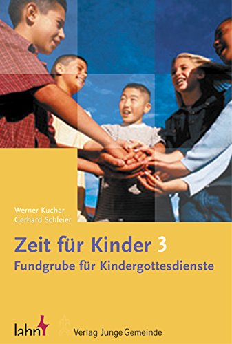 Zeit für Kinder 3: Fundgrube für Kindergottesdienste Religion & Esotericism