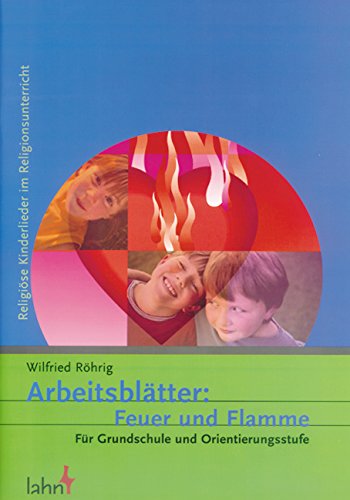 Arbeitsblätter: Feuer und Flamme: Für Grundschule und Orientierungsstufe Politics & History