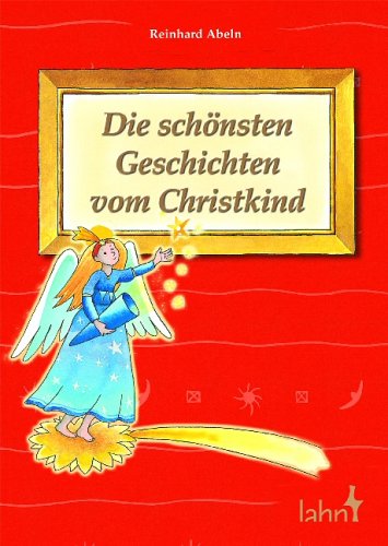 Die schönsten Geschichten vom Christkind Novels & Short Stories