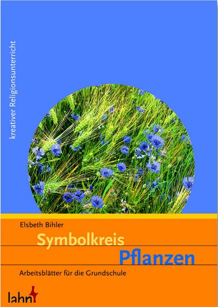 Symbolkreis Pflanzen: Arbeitsblätter für die Grundschule Education & Training