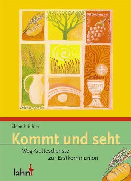 Kommt und seht: Weg-Gottesdienste zur Erstkommunion Religion & Esotericism