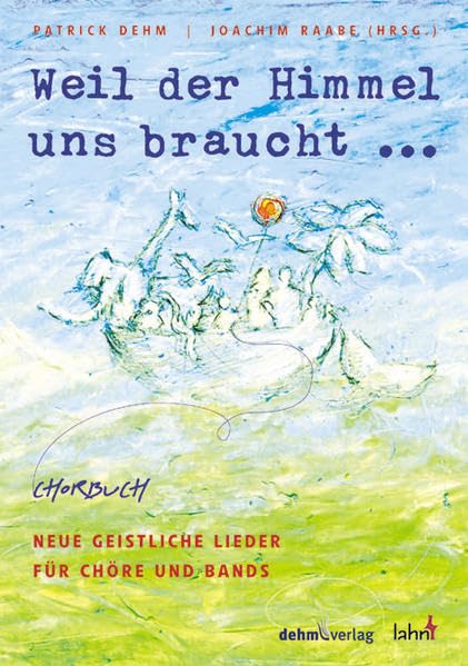 Weil der Himmel uns braucht Arts & Music Books