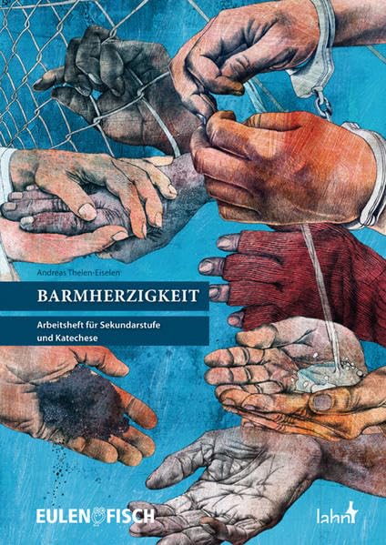 Barmherzigkeit: Arbeitsheft für Sekundarstufe und Katechese Books