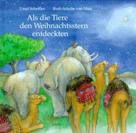 Als die Tiere den Weihnachtsstern entdeckten: Bilderbuch Children's books