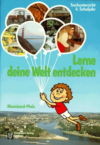Lerne deine Welt entdecken. Sachunterricht Rheinland-Pfalz: Lerne deine Welt entdecken, Ausgabe Rheinland-Pfalz, neue Rechtschreibung, 4. Schuljahr: ... - Schülerarbeitsbuch. Neue Rechtschreibung Study Guides