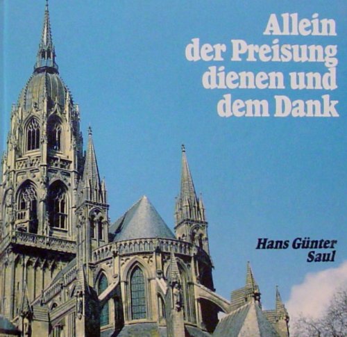Allein der Preisung dienen und dem Dank. Ein Stundenbuch Books