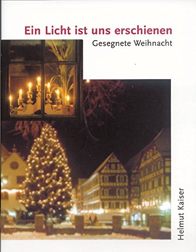 Ein Licht ist uns erschienen: Gesegnete Weihnacht Religion & Esotericism
