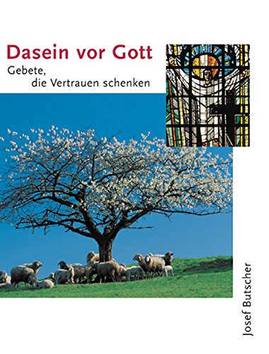 Dasein vor Gott: Gebete, die Vertrauen schenken Religion & Esotericism