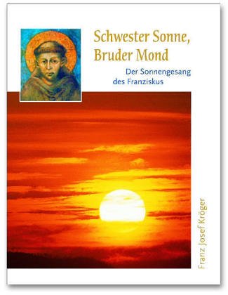 Schwester Sonne, Bruder Mond: Der Sonnengesang des Franziskus Religion & Esotericism