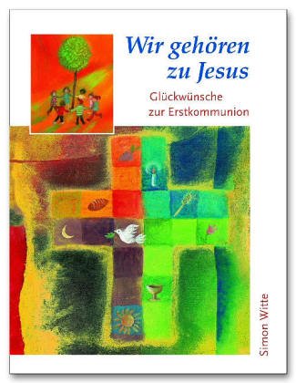 Wir gehören zu Jesus: Glückwünsche zur Erstkommunion Non-fiction