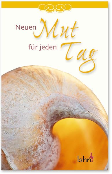 Neuen Mut für jeden Tag Religion & Esotericism