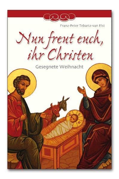 Nun freut euch, ihr Christen: Gesegnete Weihnacht Religion & Esotericism