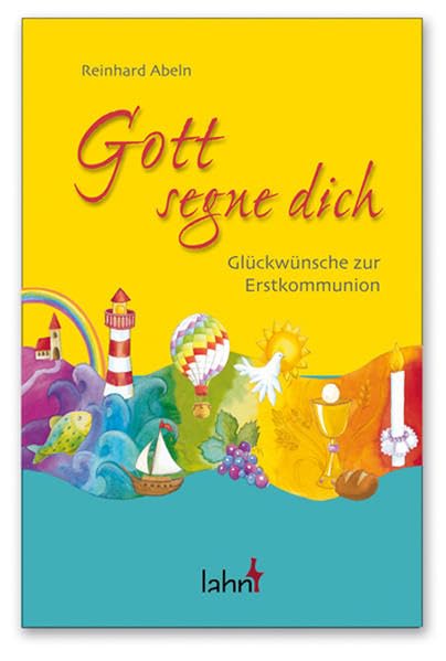 Gott segne dich: Glückwünsche zur Erstkommunion Non-fiction