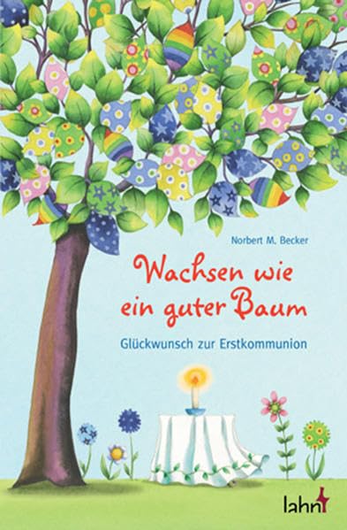 Wachsen wie ein guter Baum: Glückwunsch zur Erstkommunion Lifestyle