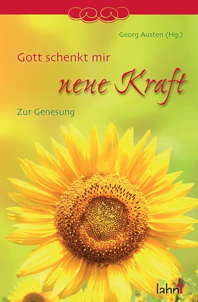 Gott schenkt mir neue Kraft: Zur Genesung Health, Nutrition & Fitness