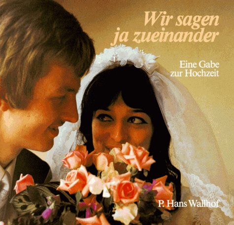 Wir sagen ja zueinander. Eine Gabe zur Hochzeit Lifestyle