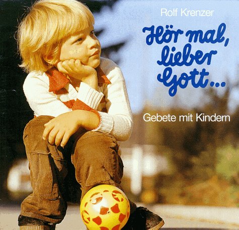 Hör mal, lieber Gott: Gebete mit Kindern (Bildtexthefte) Lifestyle