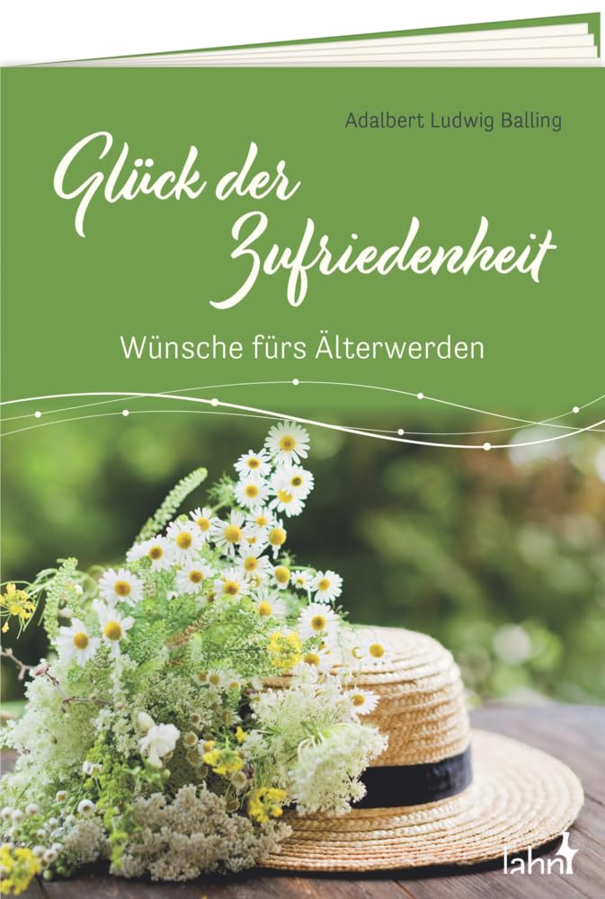 Glück der Zufriedenheit: Wünsche fürs Älterwerden (Geschenkhefte Mit guten Wünschen) Lifestyle