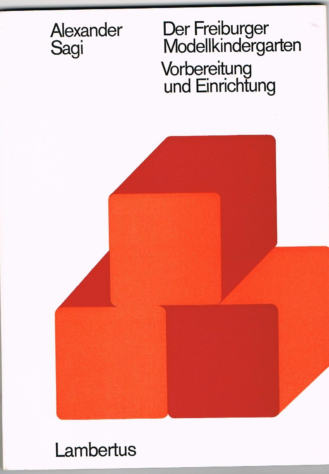 Der Freiburger Modellkindergarten: Vorbereitung und Einrichtung Books