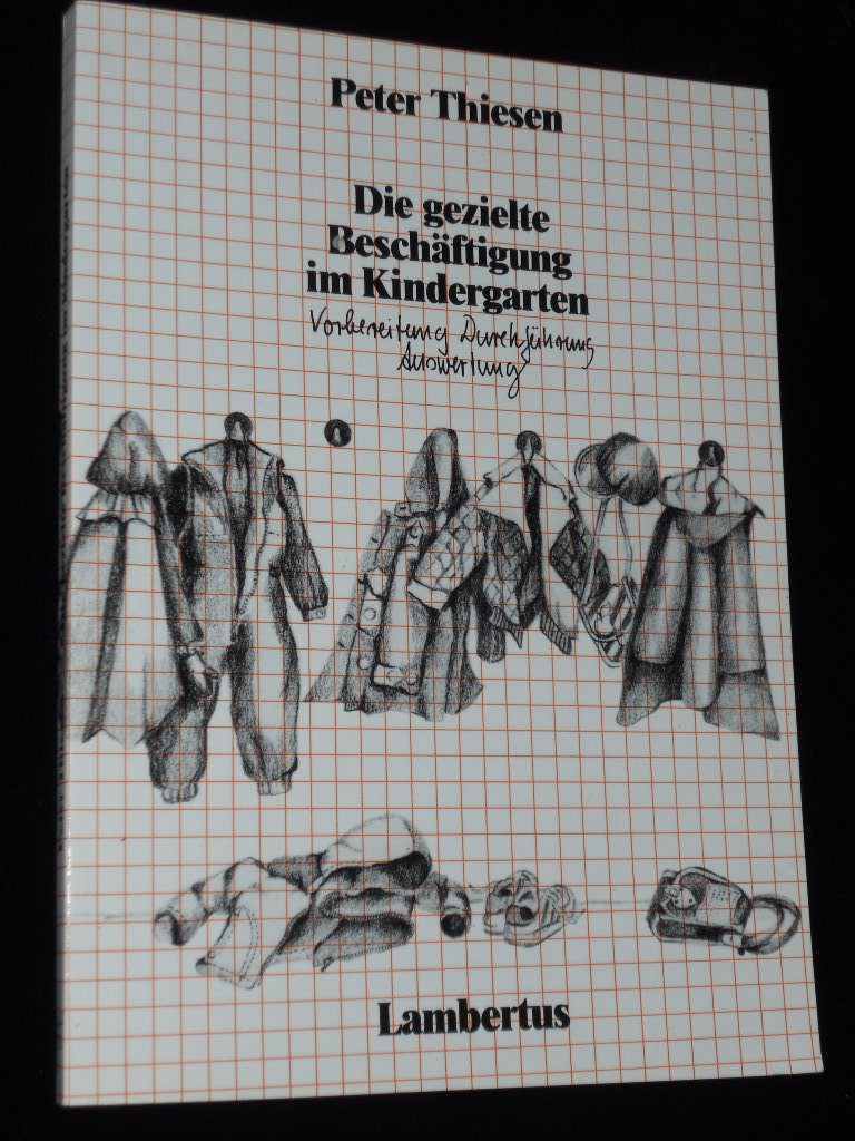 Die gezielte Beschäftigung im Kindergarten. Vorbereitung - Durchführung - Auswertung Parents & Children