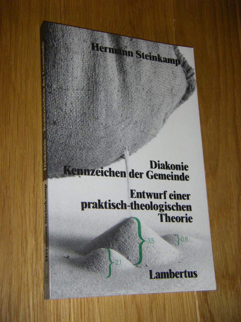 Diakonie - Kennzeichen der Gemeinde. Entwurf einer praktisch-theologischen Theorie. Religion & Esotericism