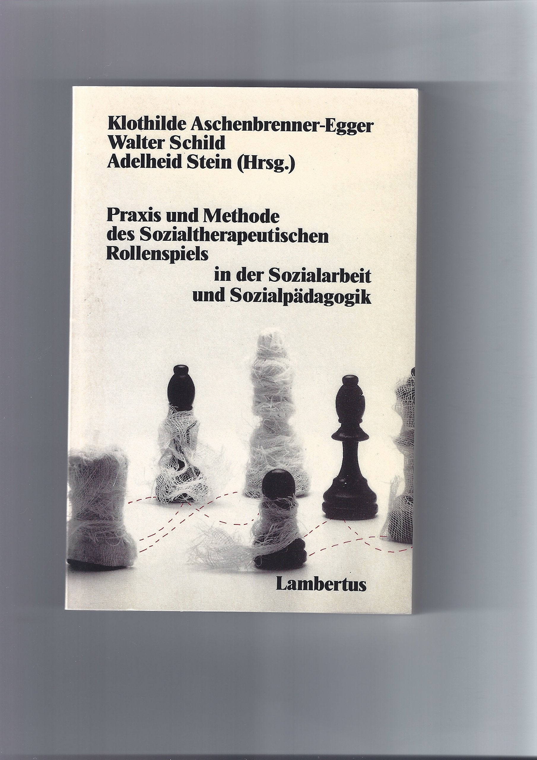 Praxis und Methode des Sozialtherapeutischen Rollenspiels in der Sozialarbeit und Sozialpädagogik book