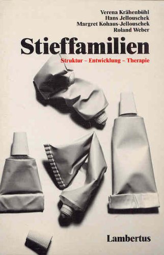 Stieffamilien. Struktur - Entwicklung - Therapie Parents & Children