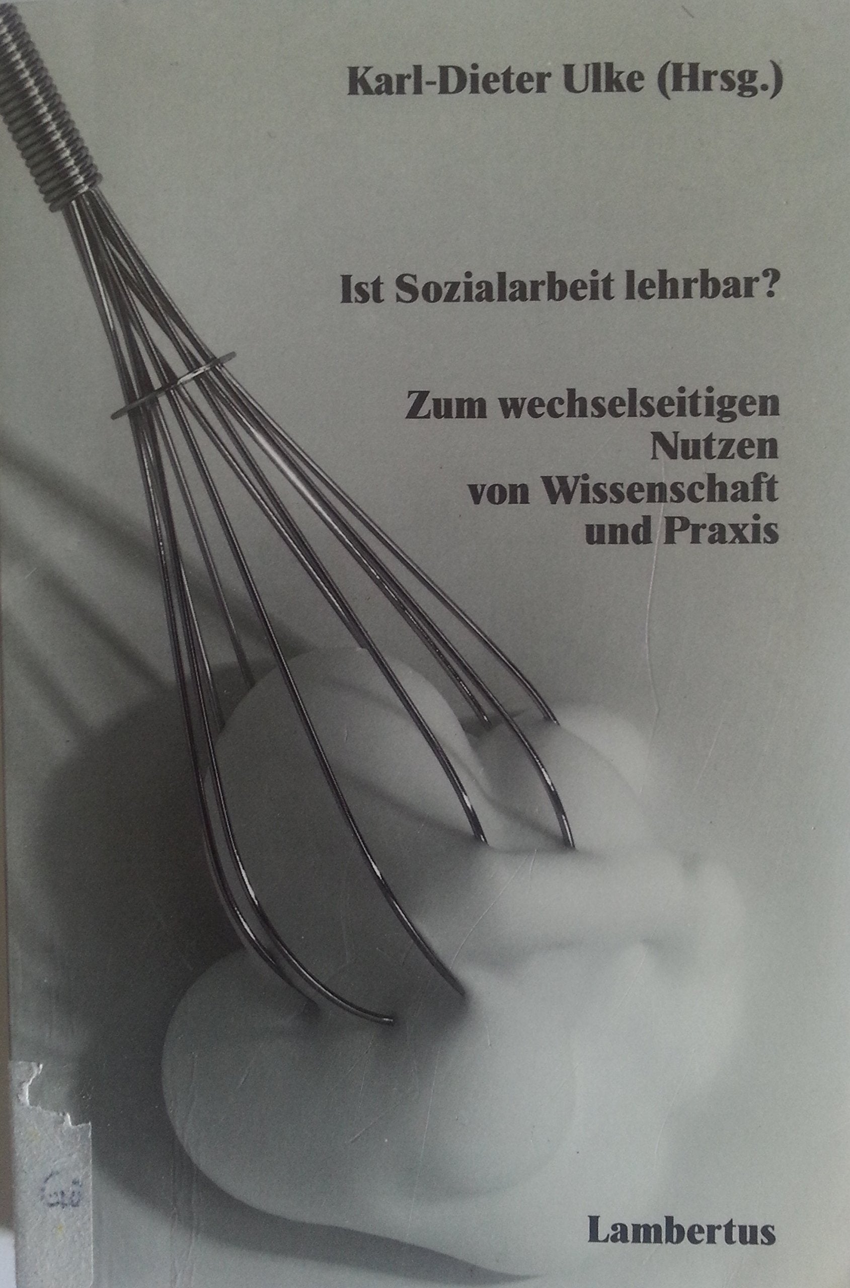 Ist Sozialarbeit lehrbar? Zum wechselseitigen Nutzen von Wissenschaft und Praxis Psychology