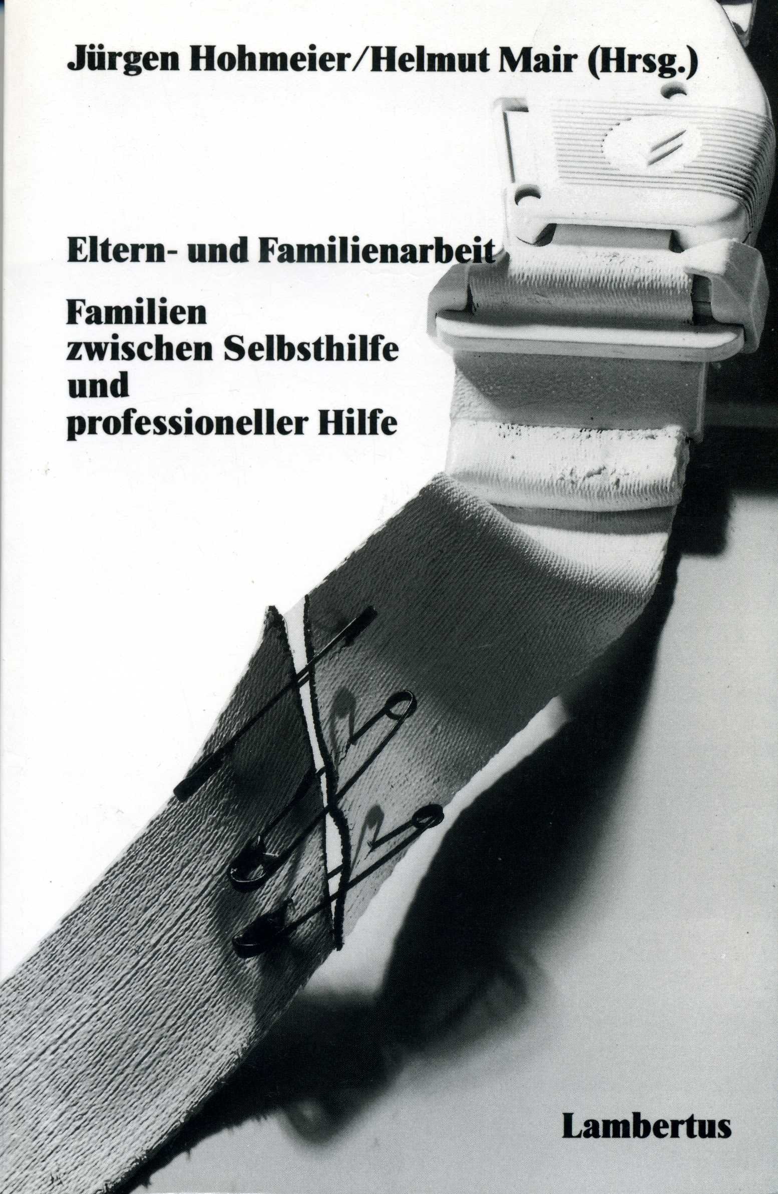 Eltern- und Familienarbeit. Familien zwischen Selbsthilfe und professioneller Hilfe Books