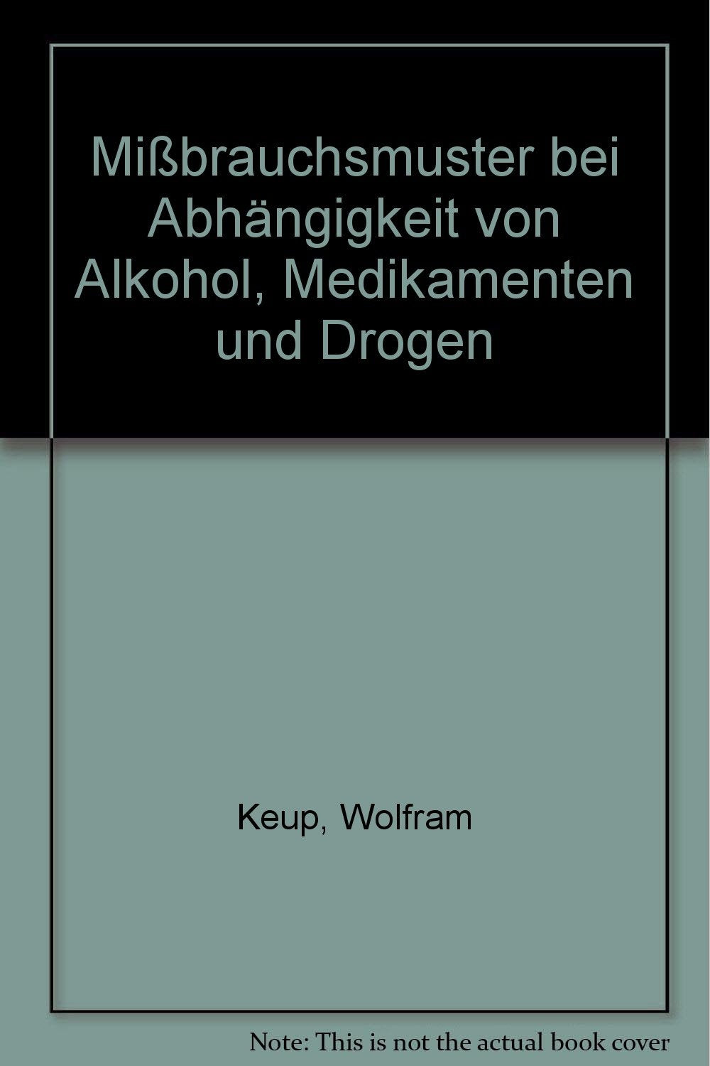 Mißbrauchsmuster bei Abhängigkeit von Alkohol, Medikamenten und Drogen Politics & History