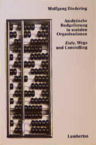 Analytische Budgetierung in sozialen Organisationen: Ziele, Wege und Controlling Law