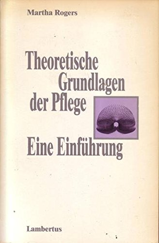 Theoretische Grundlagen der Pflege. Eine Einführung Books