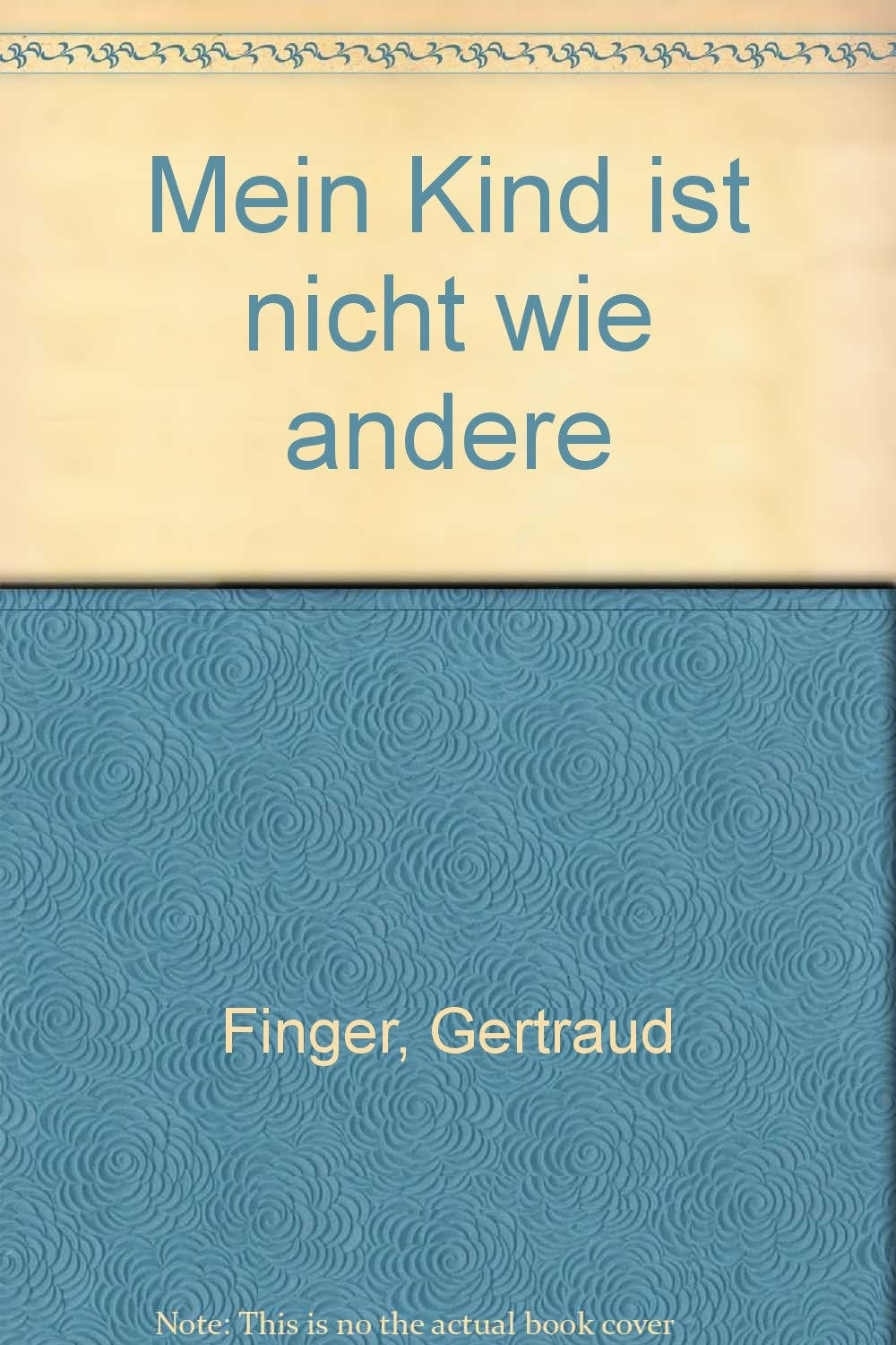Product Image: Mein Kind ist nicht wie andere