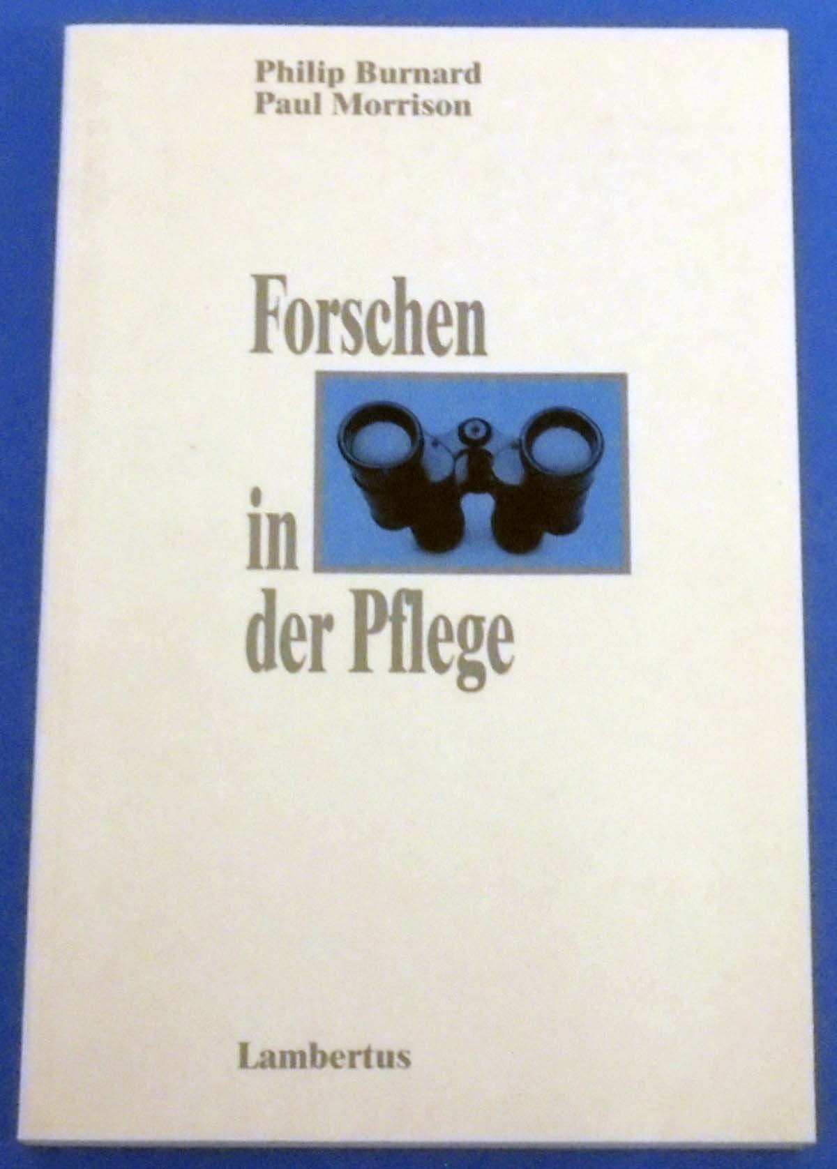 Forschen in der Pflege: Aus dem Englischen übersetzt von Gabriele Rieforth Medicine