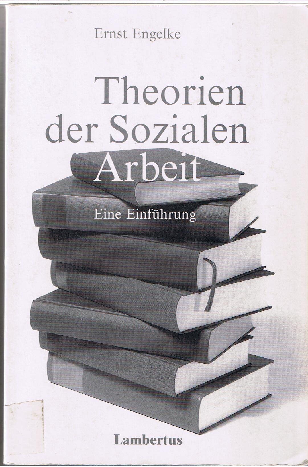 Theorien der Sozialen Arbeit: Eine Einführung Social Sciences