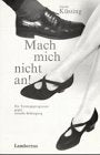 Mach mich nicht an! - Ein Trainingsprogramm gegen sexuelle Belästigung Contemporary literature