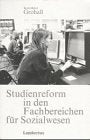 Studienreform in den Fachbereichen für Sozialwesen: Materialien, Positionen, Zielsetzungen General education