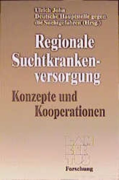 Regionale Suchtkrankenversorgung: Konzepte und Kooperationen Lambertus Forschung Medicine