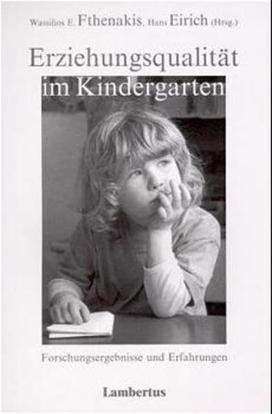 Erziehungsqualität im Kindergarten: Forschungsergebnisse und Erfahrungen Politics & History