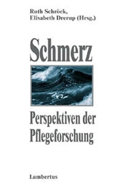 Schmerz: Perspektiven der Pflegeforschung Materialien zur Pflegewissenschaft Band 2 Medicine