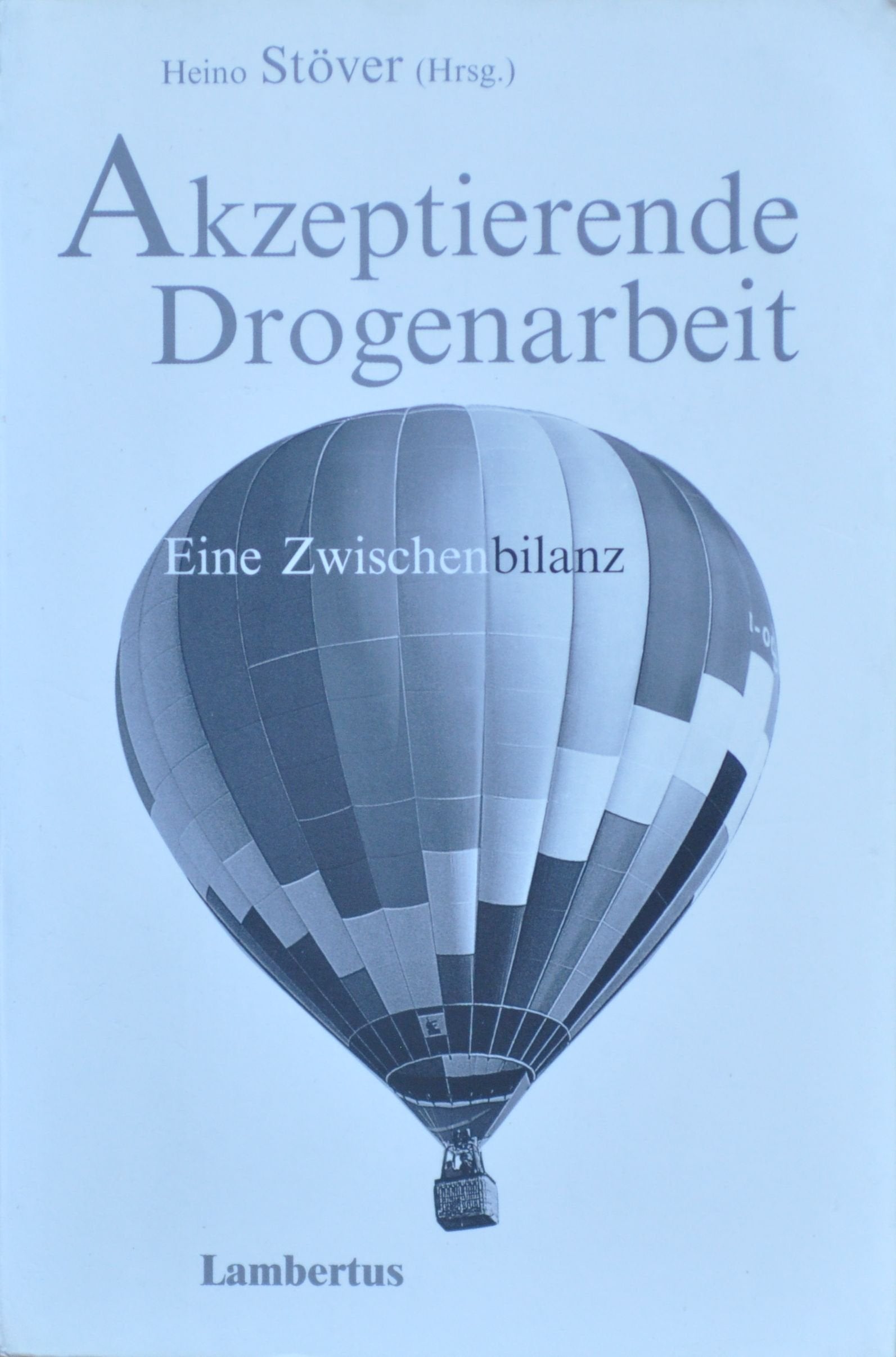 Akzeptierende Drogenarbeit: Eine Zwischenbilanz Health, Nutrition & Fitness