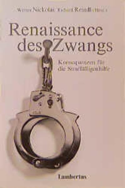 Renaissance des Zwangs: Konsequenzen für die Straffälligenhilfe Law