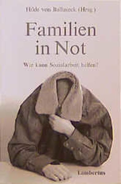 Familien in Not: Wie kann Sozialarbeit helfen? Social Sciences