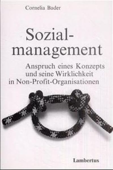 Sozialmanagement: Anspruch eines Konzepts und seine Wirklichkeit in Non-Profit-Organisationen Law